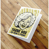 Thank You for being a friend -  Golden Girls Thank You Cards - Rose